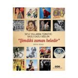50’li Yıllarda Türkiye Sazlı Cazlı Sözlük - Şimdiki Zaman Beledir - Derya Bengi
