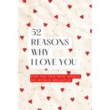 52 Reasons Why I Love You | For the One who makes my world brighter: A Romantic Gift and Guided Journal for Couples to Express Love on Anniversaries, ... | Perfect Valentine’s Day or Anniversary