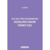 5237 Sayılı Türk Ceza Kanunu'nda Düzenlenen Senedin Yağması Suçu / 9786257899765