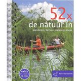 52x de natuur in: wandelen, fietsen, varen en meer (52-serie)