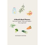 6-Month Meal Planner: Weekly Meal Planning, Shopping Lists, Hydration & Fitness Tracker: Simple & Organized Food Journal to Plan Your Meals, Save Time, and Stay Healthy