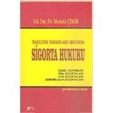 6102 SAYILI YENI TÜRK TICARET KANUNUNA GÖRE SIGORTA HUKUKU - MUSTAFA ÇEKER