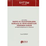 6112 Sayılı Radyo ve Televizyonların Kuruluş ve Yayın Hizmetleri Hakkında Kanun - Yusuf Gürsoy
