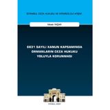 6831 Sayılı Kanun Kapsamında Ormanların Ceza Hukuku Yoluyla Korunması / 9786254326493