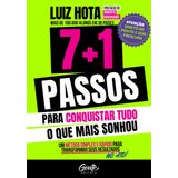7.1 passos para conquistar o que mais sonhou. Um metodo simples e rapido para transformar os seus resultados no ato (Em Portugues do Brasil)