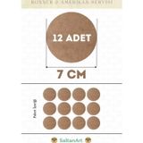 7 cm Çap 12 Adet Supla Amerikan Servis Runner MDF Duralit Magnet Altı Ahşap 3 mm (2,7 mm) Kalınlık