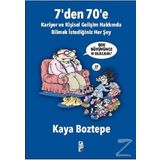 7’ den 70’ e Kariyer ve Kişisel Gelişim Hakkında Bilmek İstediğiniz Her Şey - Kaya Boztepe