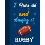7 Years old and Amazing at Rugby: A Blank Sketchbook for Young Rugby Players to Draw, Sketch, and Create