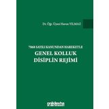 7068 Sayılı Kanundan Hareketle Genel Kolluk Disiplin Rejimi