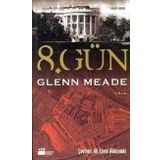 8. GÜN - GLENN MEADE