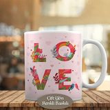 8652 Pembe Güzel Çiçeklerle Love Yazılı Kupa Bardak