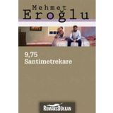 9.75 Santimetrekare - Mehmet Eroğlu