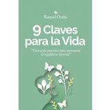 9 Claves para la Vida: Una guía práctica para encontrar el equilibrio interior
