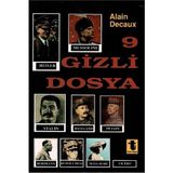 9 Gizli Dosya Hitler, Mussolini, Stalin, Rudolf Hess, Mata-Hari, Bormann, Petain, Cicero, Weygand - Alain Decaux