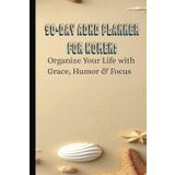90-Day ADHD Planner for Women: A Gentle Daily Organizer to Stay Focused, Productive, and Kind to Yourself: Daily Planning Pages, Self-Care Reminders, Mood Trackers, and Motivation — All in One Place!