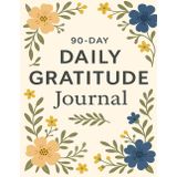 90- Day Daily Gratitude Journal: Cultivate Positivity, Mindfulness, and a Happier Mindset One Day at a Time