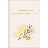 90-Day Healing Journal: One page at a time, one breath at a time