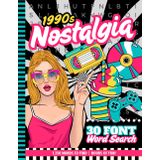 90s Word Search Puzzle Book For Adults: 1990s Nostalgia / 30 Font Size / Jumbo Letters - Easy To Read / 75 Nostalgic Themed Searches About The Nineties / 1,350 Terms You Can Find