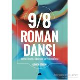 9/8 Roman Dansı : Kültür, Kimlik, Dönüşüm Ve Yeniden İnşa-Gonca Girgin
