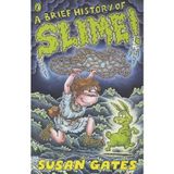 A Brief History of Slime!