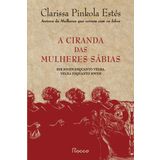 A ciranda das mulheres sábias: Ser jovem enquanto velha, velha enquanto jovem Capa dura – 28 julho 2023
