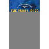 A Companion to the Small Isles: Eigg, Muck, Canna and Rum