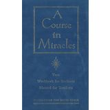A Course in Miracles: Combined Volume: The Text Workbook for Students, Manual for Teachers