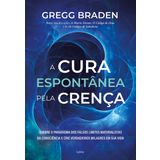 A Cura Espontânea pela Crença