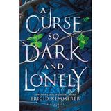 A Curse So Dark And Lonely - Brigid Kemmerer