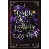 A Dark and Lovely Devastation