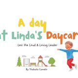 A Day at Linda's Daycare: Levi the Loud & Loving Leader