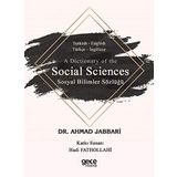A Dictionary of the Social Sciences: Sosyal Bilimler Sözlüğü Türkçe - İngilizce