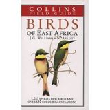 A Field Guide to the Birds of East Africa (Collins Pocket Guide) by John Williams (1980-12-04)