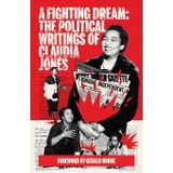 A Fighting Dream: The Political Writings of Claudia Jones