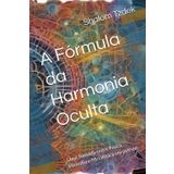 A Fórmula da Harmonia Oculta: Uma Jornada entre Física, Filosofia e Metafísica em python
