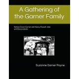 A Gathering of the Garner Family: Sidney Green Garner and Nancy Russell Jobe and Descendants