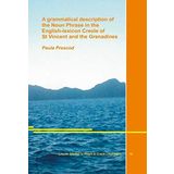 A grammatical description of the Noun Phrase in the English-lexicon Creole of St Vincent and the Grenadines