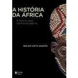 A historia da Africa. A busca pela harmonia eterna (Em Portugues do Brasil)