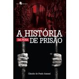A História da Pena de Prisão