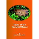 A. J.'s Place: Home of the Kumquat Queen