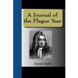 A Journal Of The Plague Year - Daniel Defoe