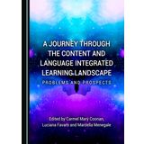 A Journey Through the Content and Language Integrated Learning Landscape: Problems and Prospects