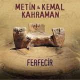 A.K. Müzik Metin-Kemal Kahraman 33 Plak Ferfecir Etnik Müzik Türkiye Yayımcı A.K. MÜZİK