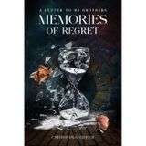 A Letter to my Brothers: Memories of Regret