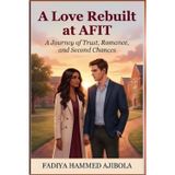 A Love Rebuilt at Air Force Institute of Technology: A College Romance About Regret, Growth, and Second Chances