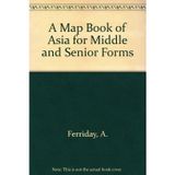 A Map Book of Asia for Middle and Senior Forms