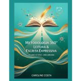 A Metodologia 360º Leitura & Escrita Expressiva: O Livro Lê Você - Uma Jornada Revolucionária de autodescoberta e cura