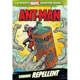 A Mighty Marvel Chapter Book: Ant-Man - Zombie Repellent (Marvel)