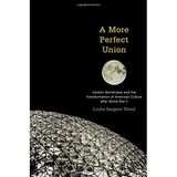 A More Perfect Union: Holistic Worldviews and the Transformation of American Culture after World War II by Linda Sargent Wood (2010-09-23)
