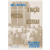 A nacao precisa acordar - Meu testemunho do Massacre Racial de Tulsa em 1921 (Em Portugues do Brasil)